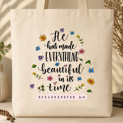 He Has Made Everything Beautiful In Its Time Ecclesiastes 3.11 06