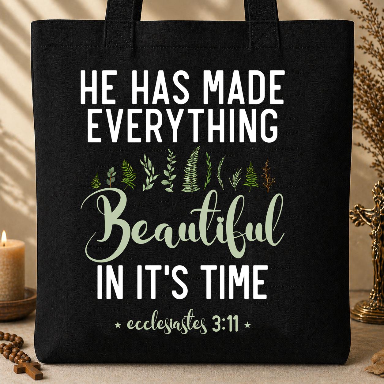 He Has Made Everything Beautiful In Its Time Ecclesiastes 3.11 08