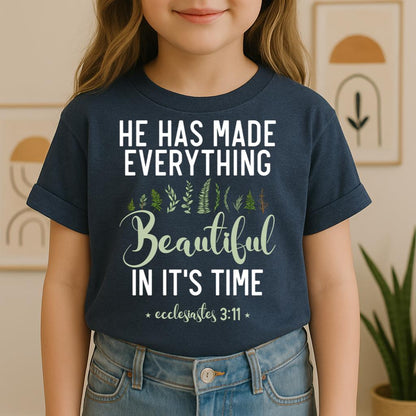 He Has Made Everything Beautiful In Its Time Ecclesiastes 3.11 08