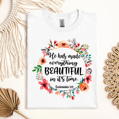 He Has Made Everything Beautiful In Its Time Ecclesiastes 3.11 09