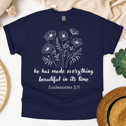 He Has Made Everything Beautiful In Its Time Ecclesiastes 3.11 11