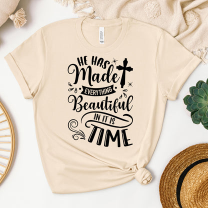 He Has Made Everything Beautiful In Its Time Ecclesiastes 3.11 12
