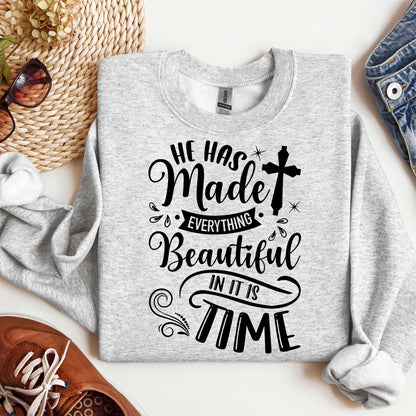 He Has Made Everything Beautiful In Its Time Ecclesiastes 3.11 12