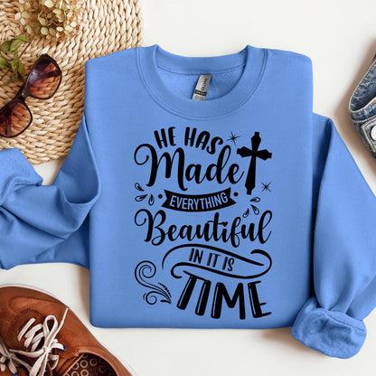 He Has Made Everything Beautiful In Its Time Ecclesiastes 3.11 12