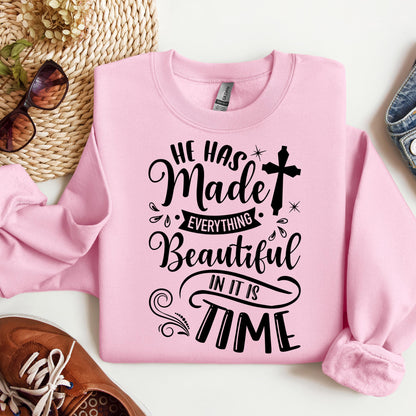 He Has Made Everything Beautiful In Its Time Ecclesiastes 3.11 12