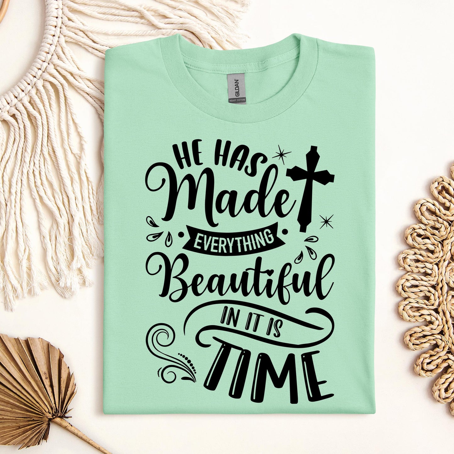 He Has Made Everything Beautiful In Its Time Ecclesiastes 3.11 12
