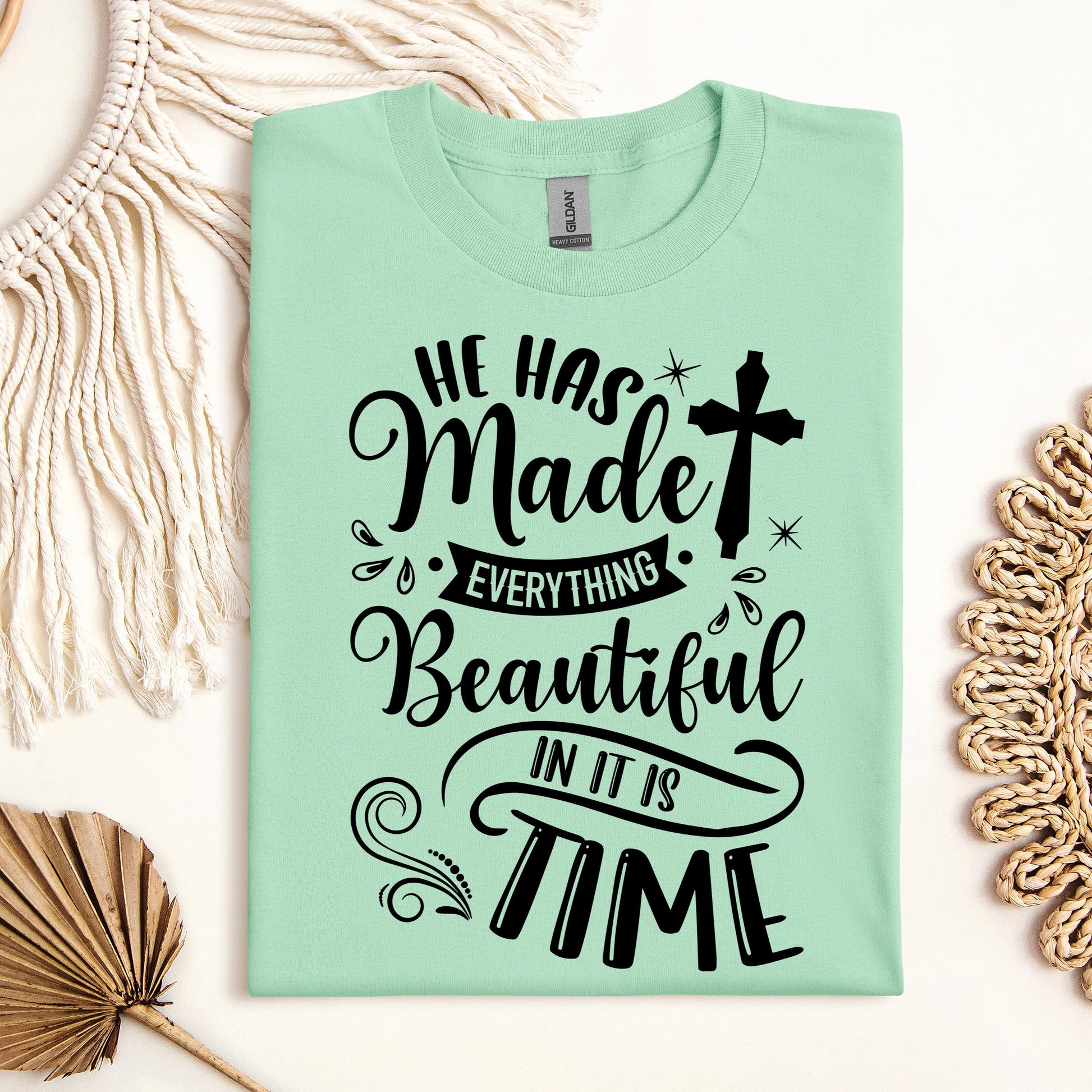 He Has Made Everything Beautiful In Its Time Ecclesiastes 3.11 12