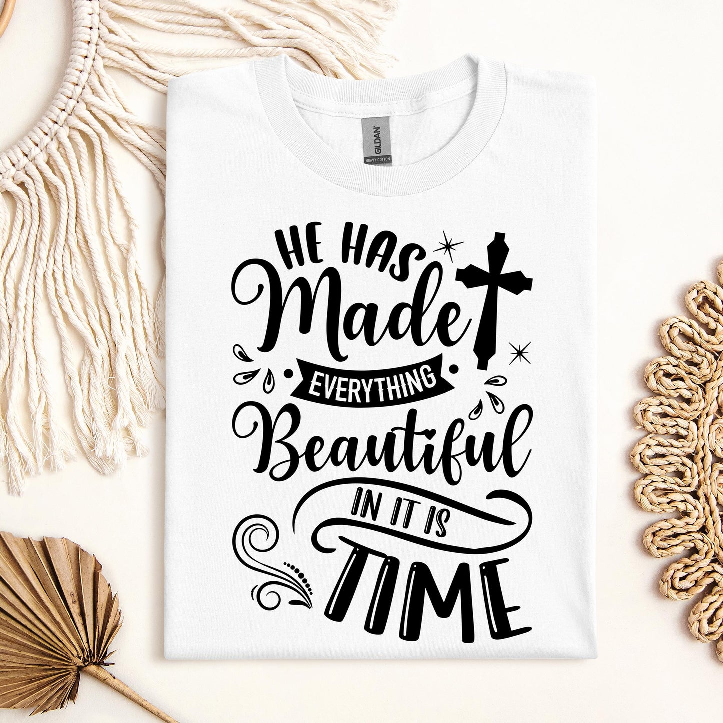 He Has Made Everything Beautiful In Its Time Ecclesiastes 3.11 12