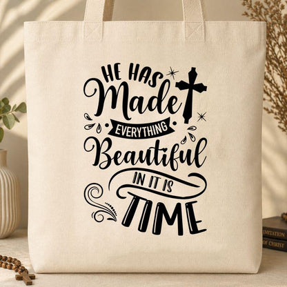 He Has Made Everything Beautiful In Its Time Ecclesiastes 3.11 12