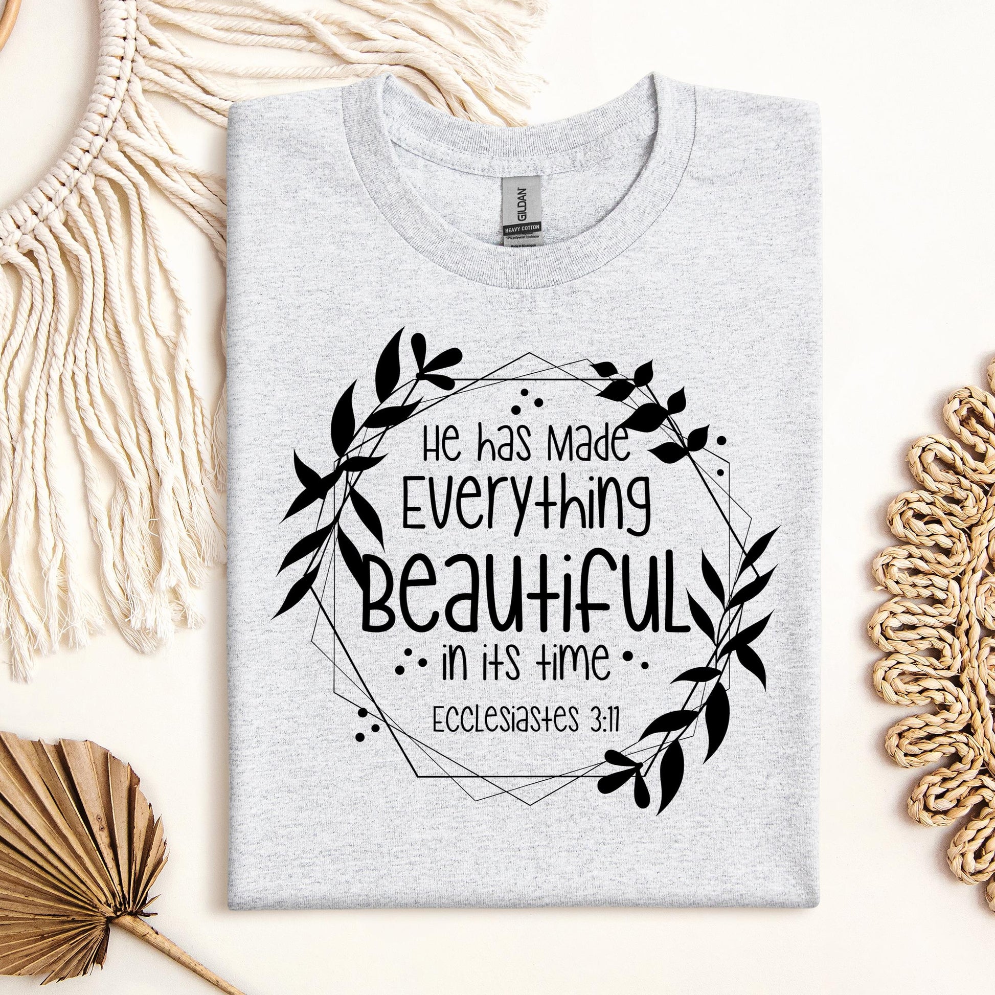 He Has Made Everything Beautiful In Its Time Ecclesiastes 3.11 13