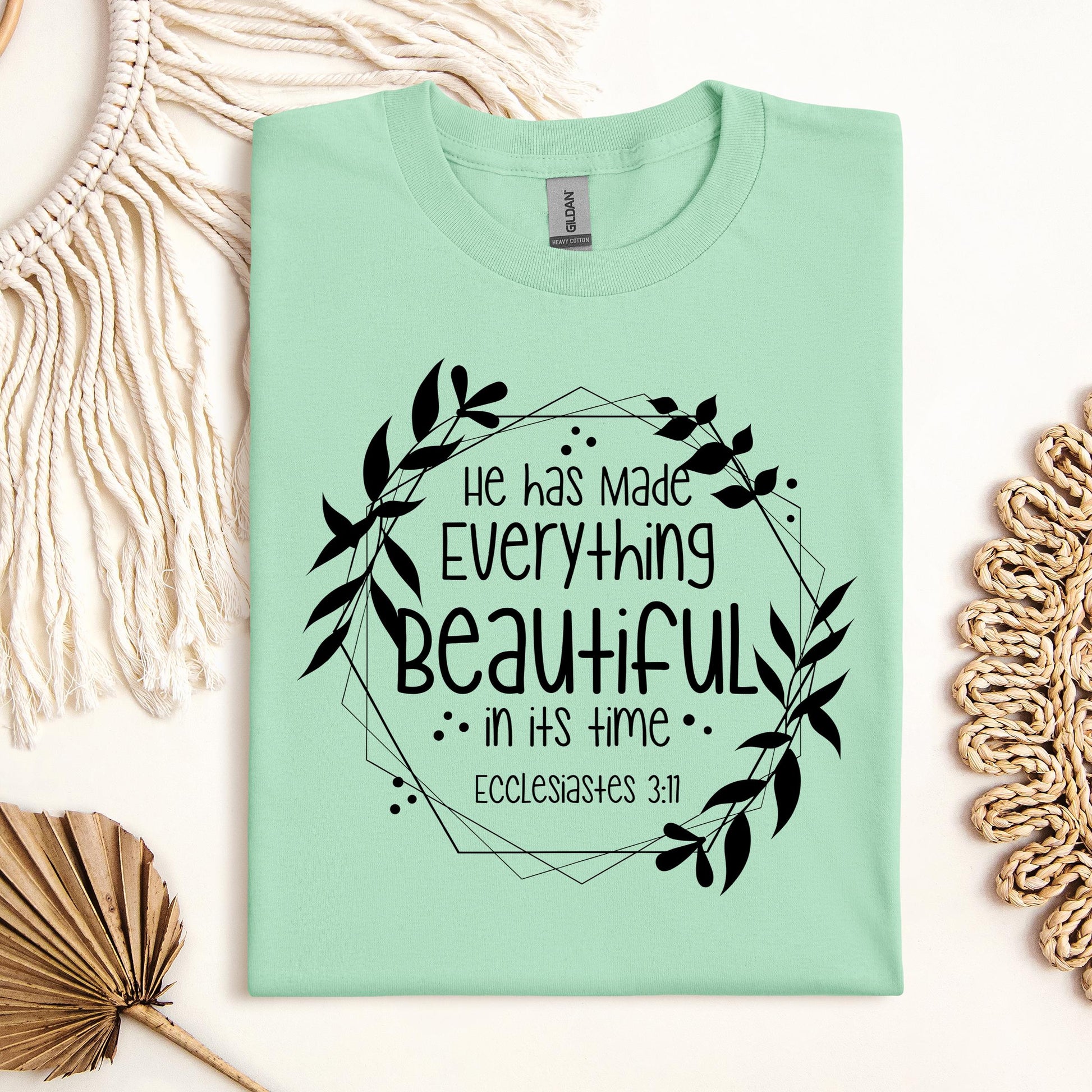 He Has Made Everything Beautiful In Its Time Ecclesiastes 3.11 13