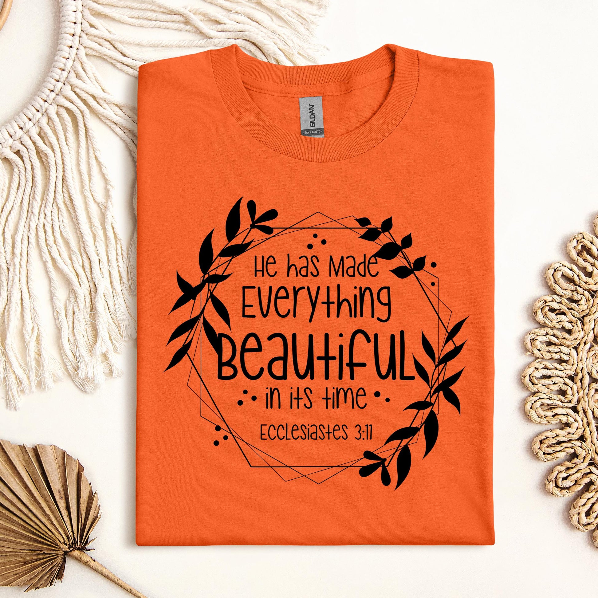 He Has Made Everything Beautiful In Its Time Ecclesiastes 3.11 13