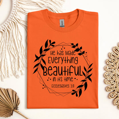He Has Made Everything Beautiful In Its Time Ecclesiastes 3.11 13