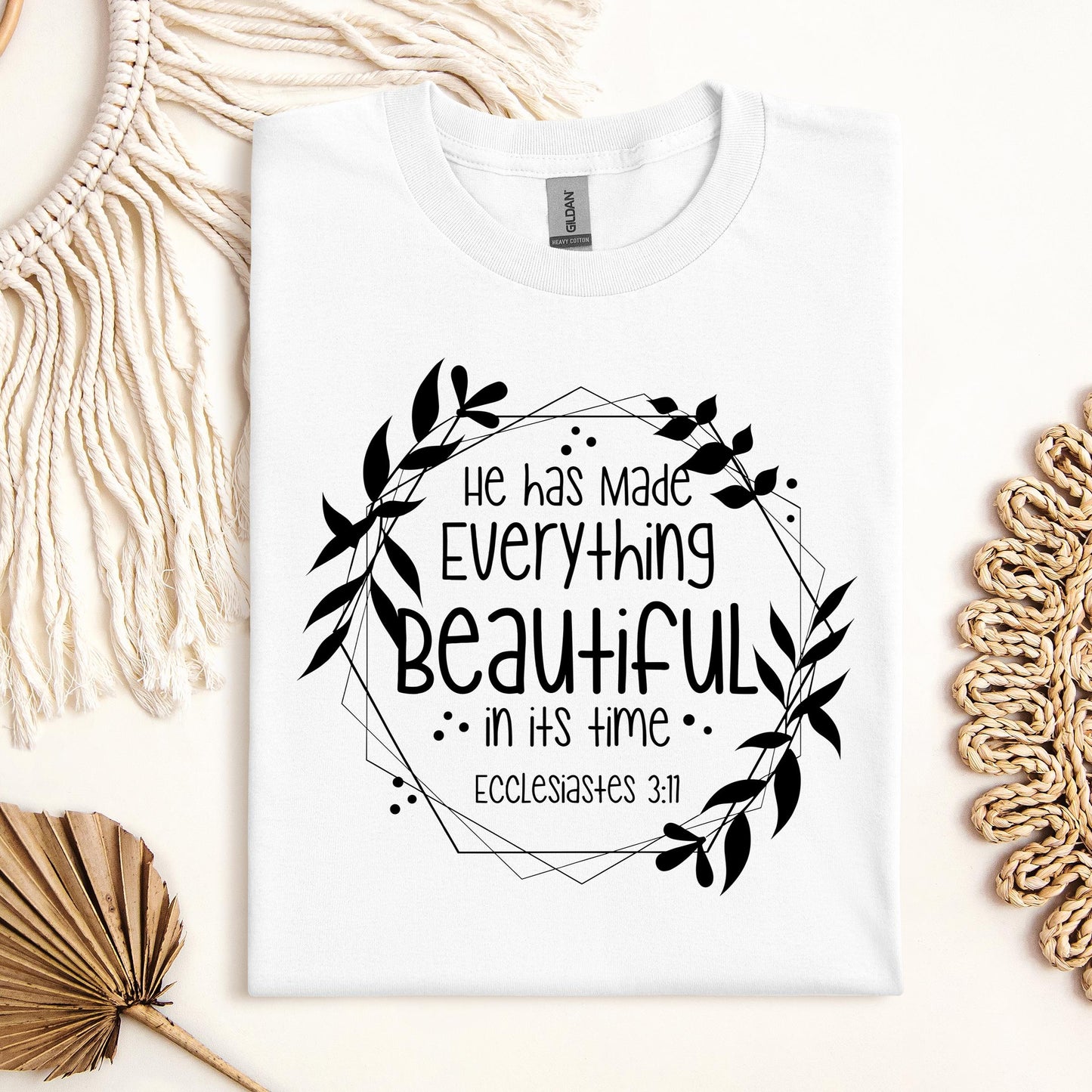 He Has Made Everything Beautiful In Its Time Ecclesiastes 3.11 13