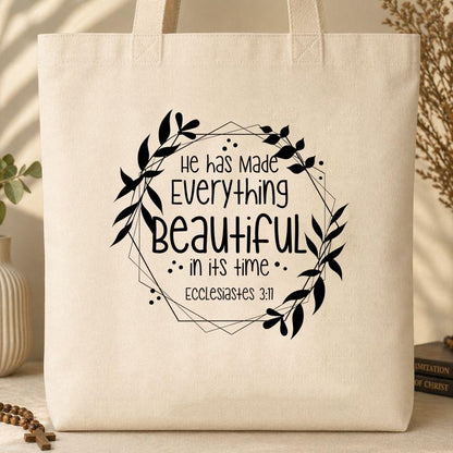 He Has Made Everything Beautiful In Its Time Ecclesiastes 3.11 13