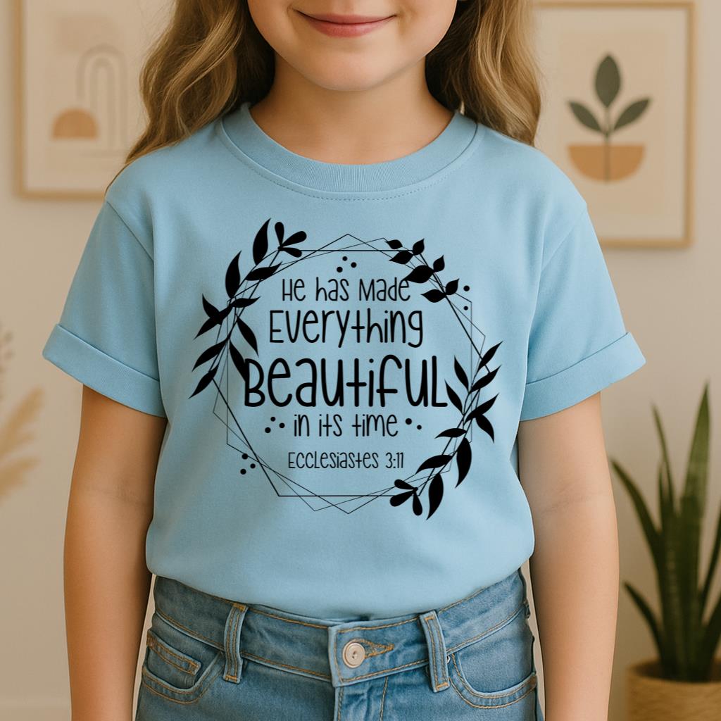 He Has Made Everything Beautiful In Its Time Ecclesiastes 3.11 13