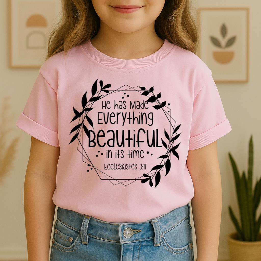 He Has Made Everything Beautiful In Its Time Ecclesiastes 3.11 13