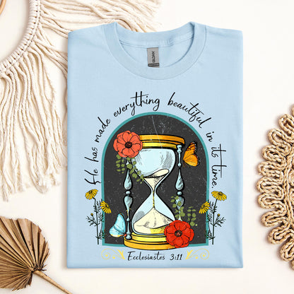 He Has Made Everything Beautiful In Its Time Ecclesiastes 3.11 15