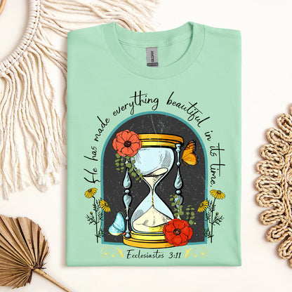 He Has Made Everything Beautiful In Its Time Ecclesiastes 3.11 15