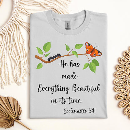 He Has Made Everything Beautiful In Its Time Ecclesiastes 3.11 16