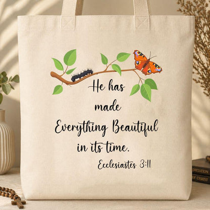 He Has Made Everything Beautiful In Its Time Ecclesiastes 3.11 16