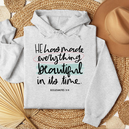 He Has Made Everything Beautiful In Its Time Ecclesiastes 3.11 18