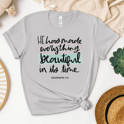 He Has Made Everything Beautiful In Its Time Ecclesiastes 3.11 18