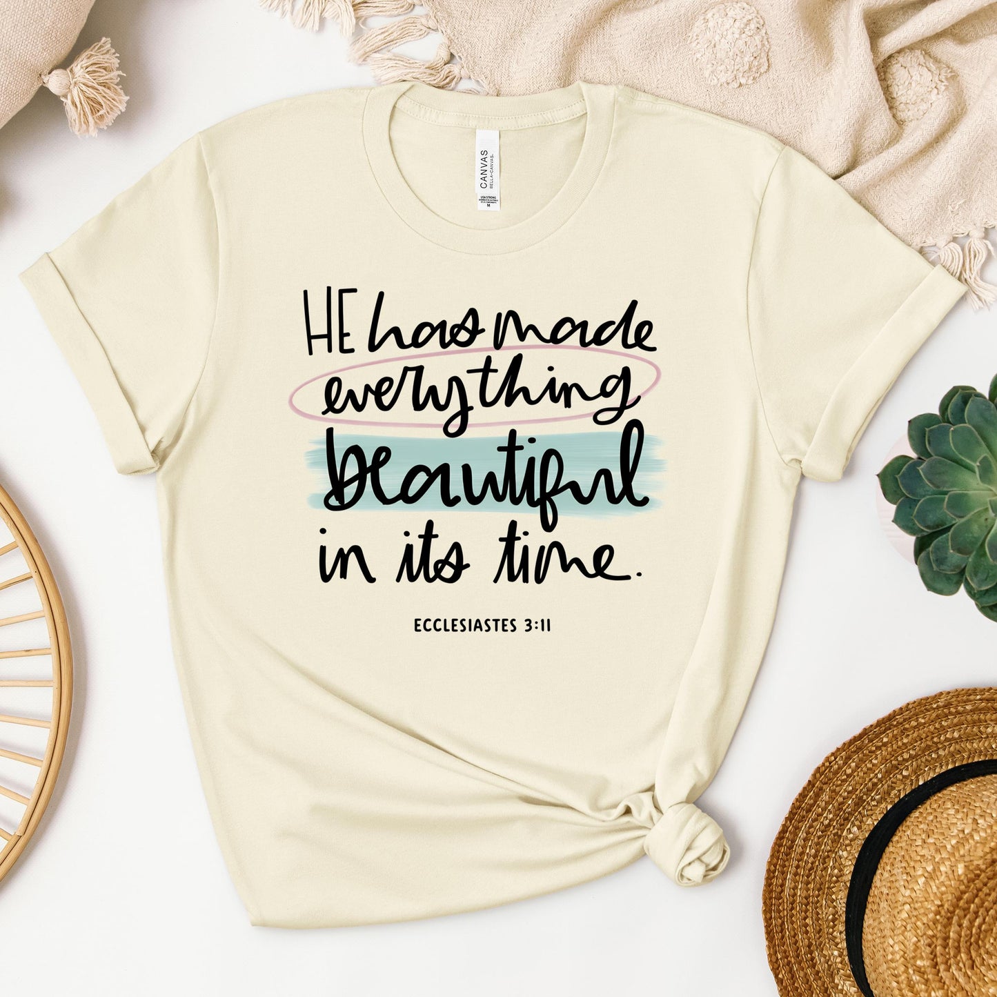 He Has Made Everything Beautiful In Its Time Ecclesiastes 3.11 18
