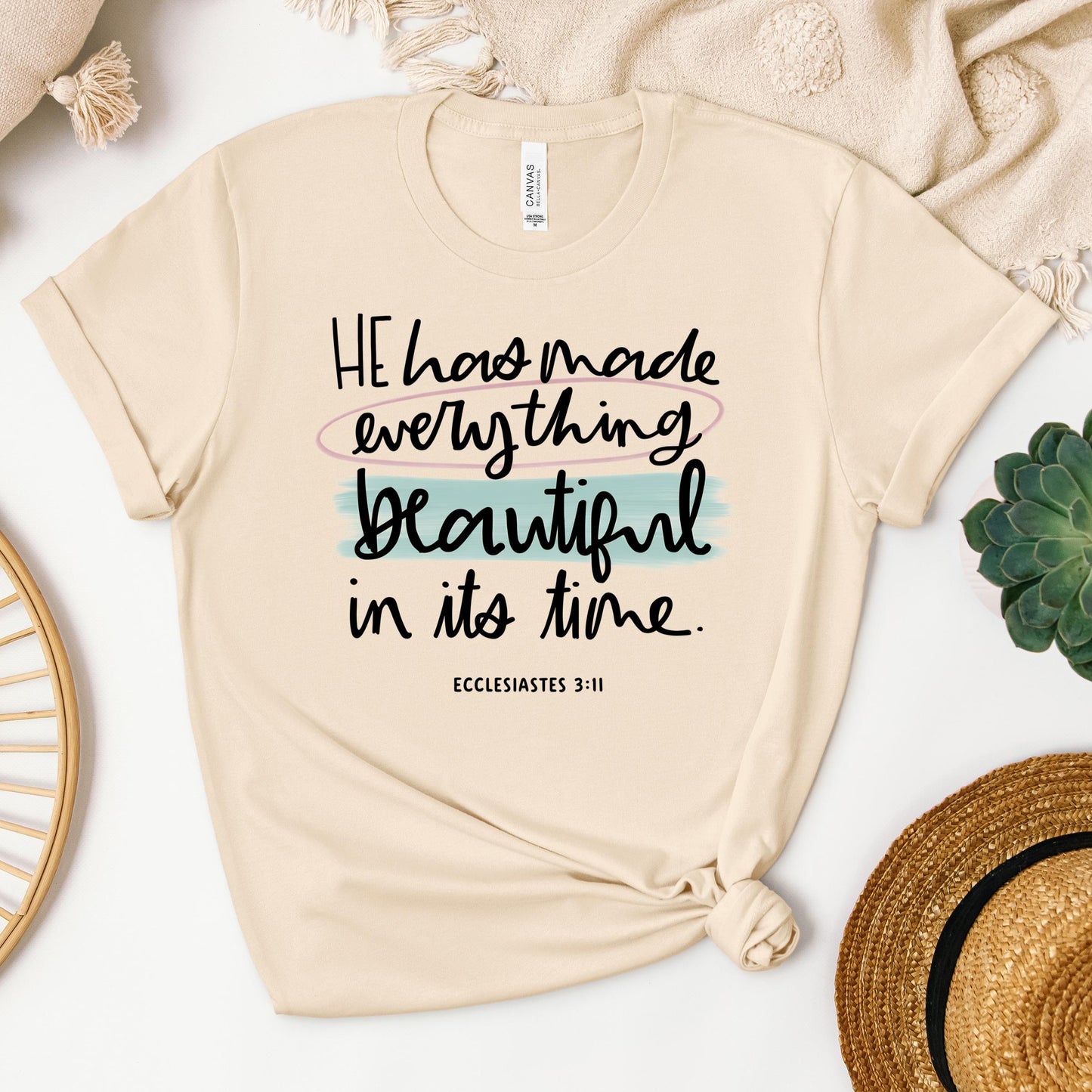 He Has Made Everything Beautiful In Its Time Ecclesiastes 3.11 18
