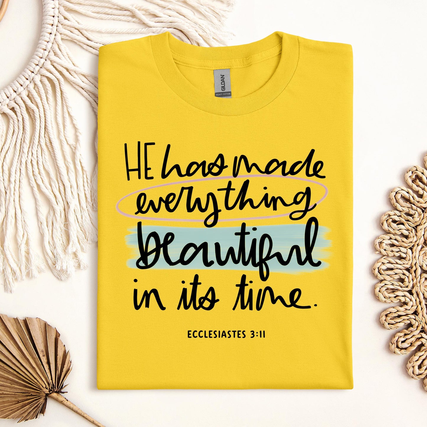 He Has Made Everything Beautiful In Its Time Ecclesiastes 3.11 18