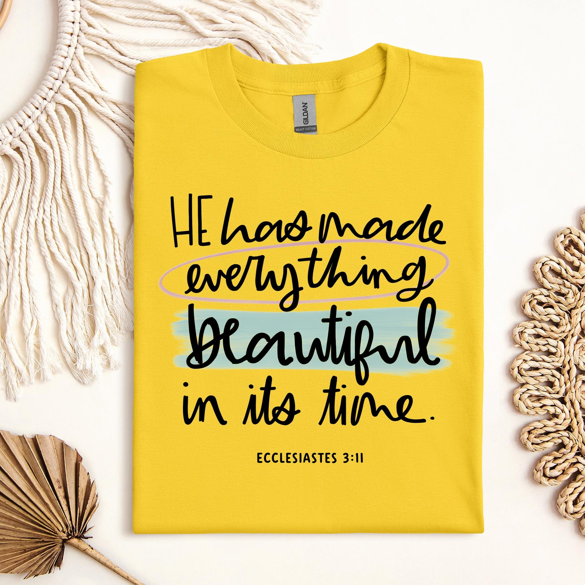 He Has Made Everything Beautiful In Its Time Ecclesiastes 3.11 18