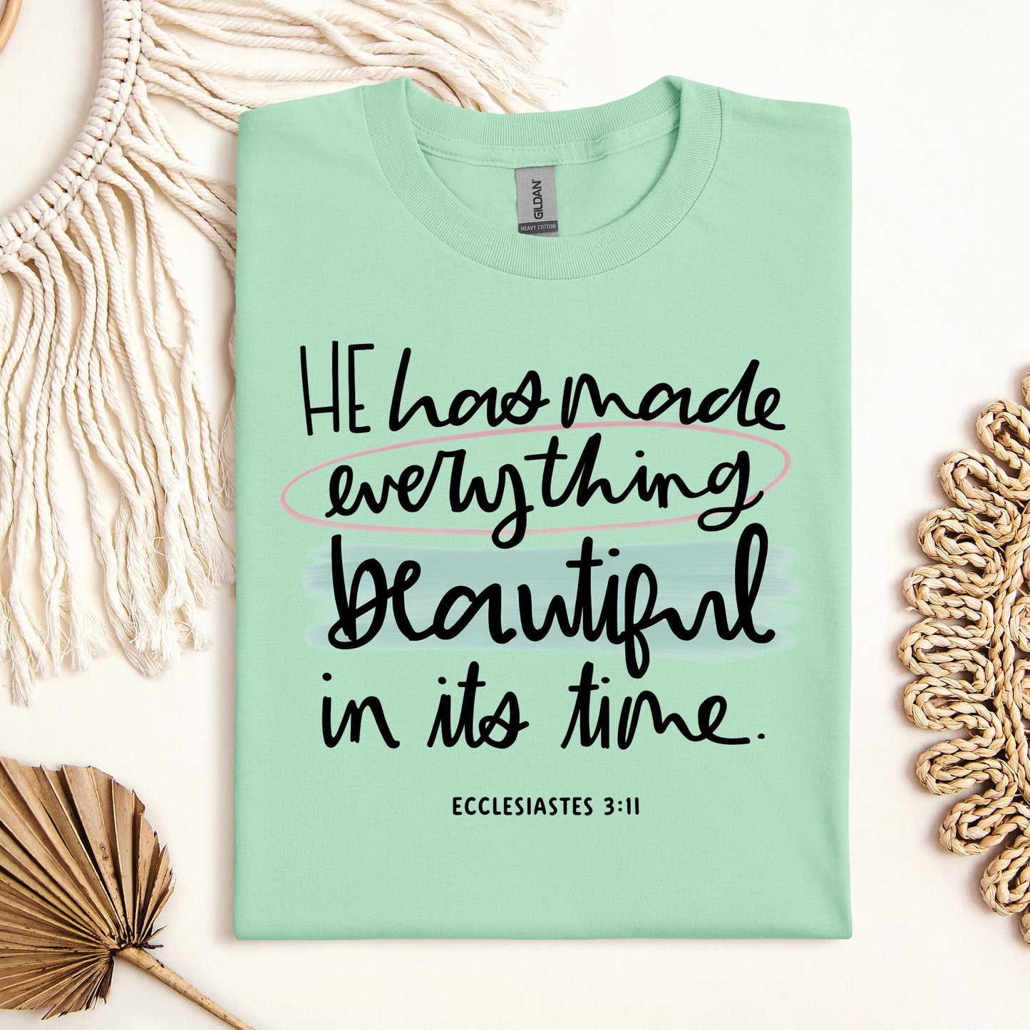 He Has Made Everything Beautiful In Its Time Ecclesiastes 3.11 18