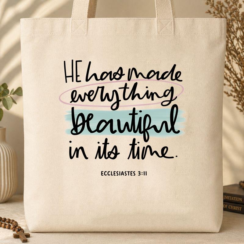 He Has Made Everything Beautiful In Its Time Ecclesiastes 3.11 18