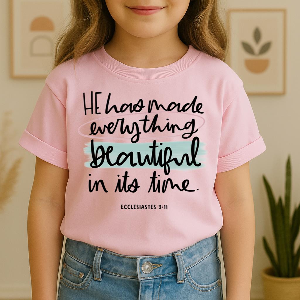 He Has Made Everything Beautiful In Its Time Ecclesiastes 3.11 18
