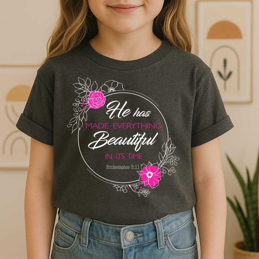 He Has Made Everything Beautiful In Its Time Ecclesiastes 3.11 20