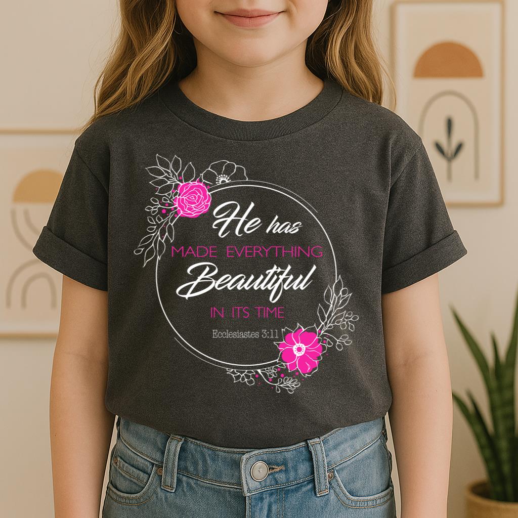 He Has Made Everything Beautiful In Its Time Ecclesiastes 3.11 20