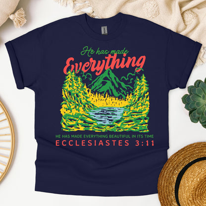He Has Made Everything Beautiful In Its Time Ecclesiastes 3.11 21