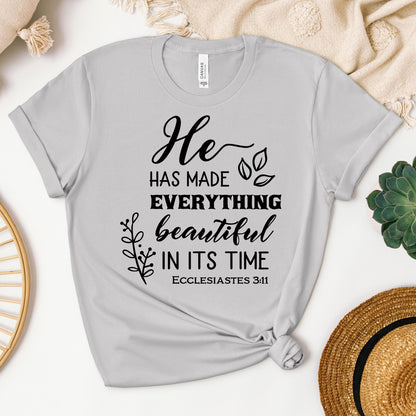 He Has Made Everything Beautiful In Its Time Ecclesiastes 3.11 24
