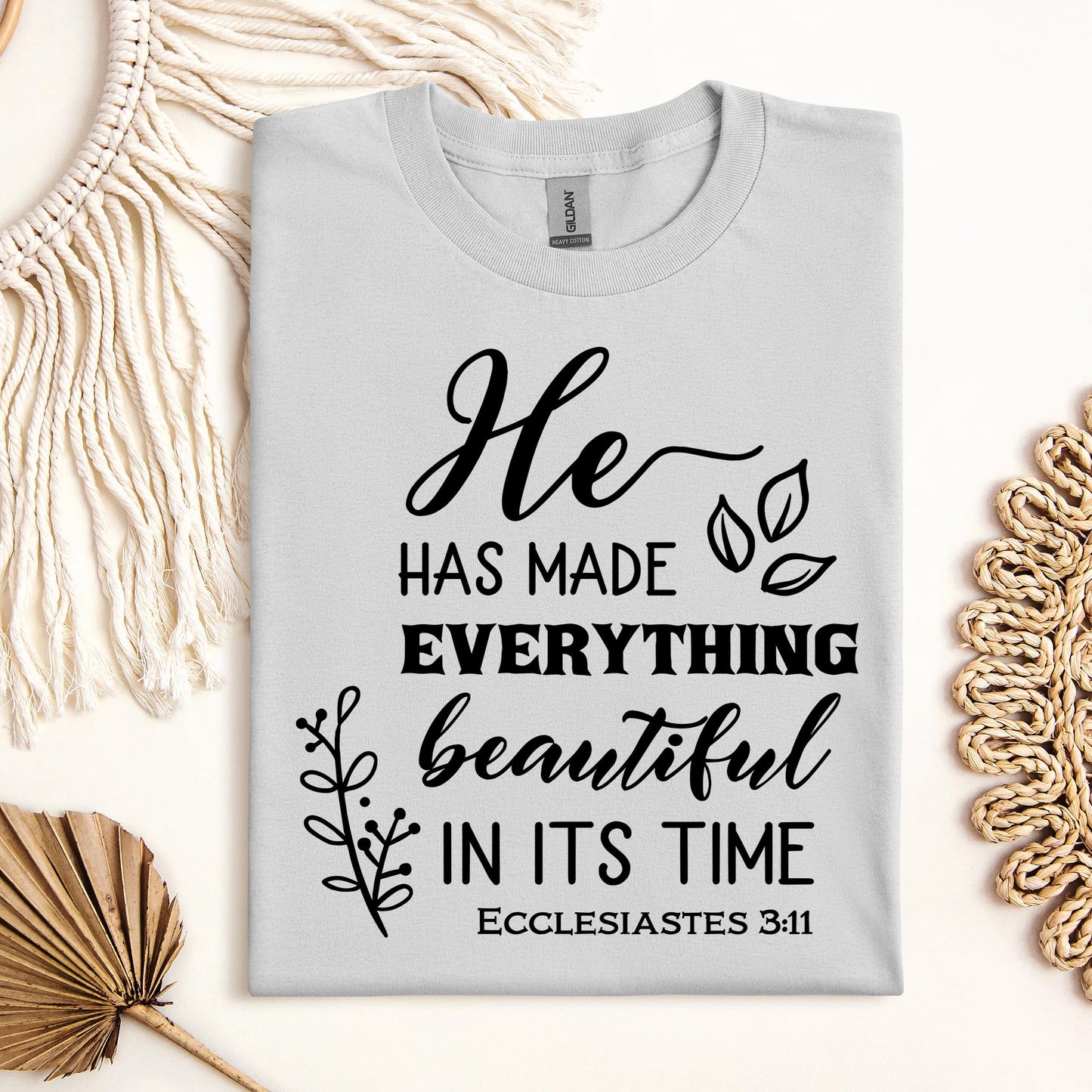 He Has Made Everything Beautiful In Its Time Ecclesiastes 3.11 24