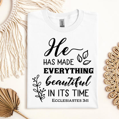 He Has Made Everything Beautiful In Its Time Ecclesiastes 3.11 24