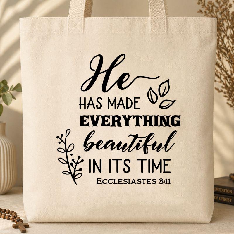He Has Made Everything Beautiful In Its Time Ecclesiastes 3.11 24