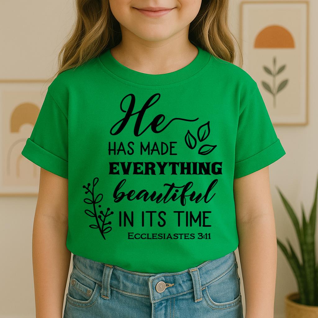 He Has Made Everything Beautiful In Its Time Ecclesiastes 3.11 24