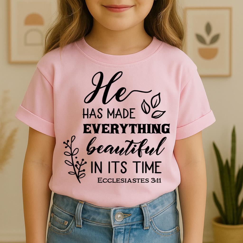 He Has Made Everything Beautiful In Its Time Ecclesiastes 3.11 24