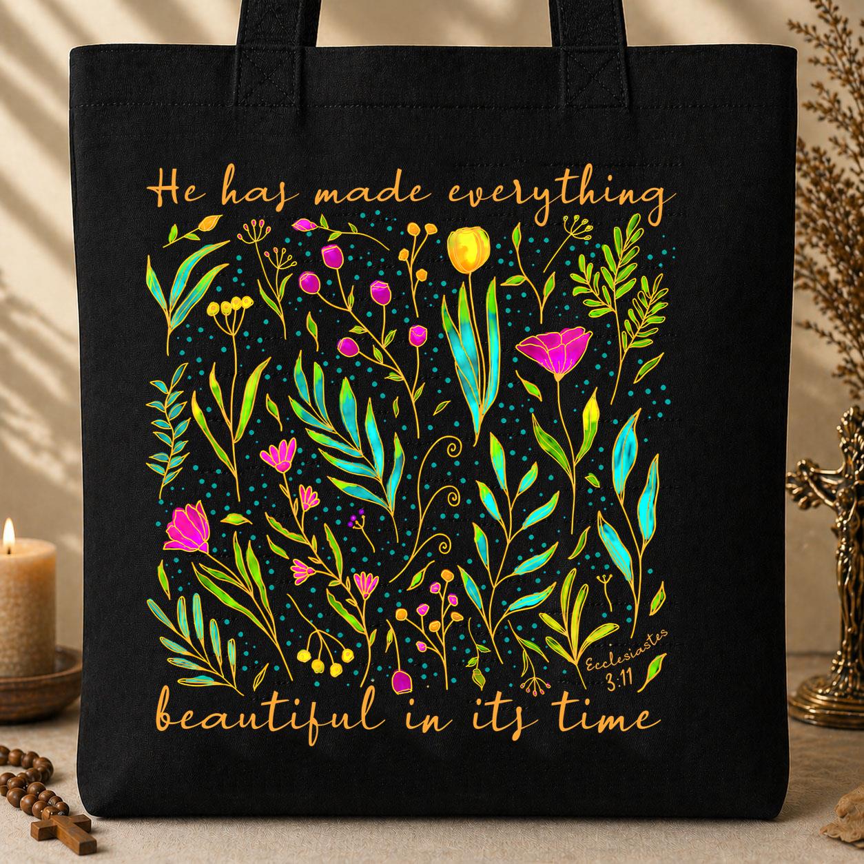 He Has Made Everything Beautiful In Its Time Ecclesiastes 3.11 25