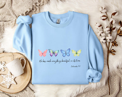 He Has Made Everything Beautiful In Its Time Ecclesiastes 3.11 Sweatshirt