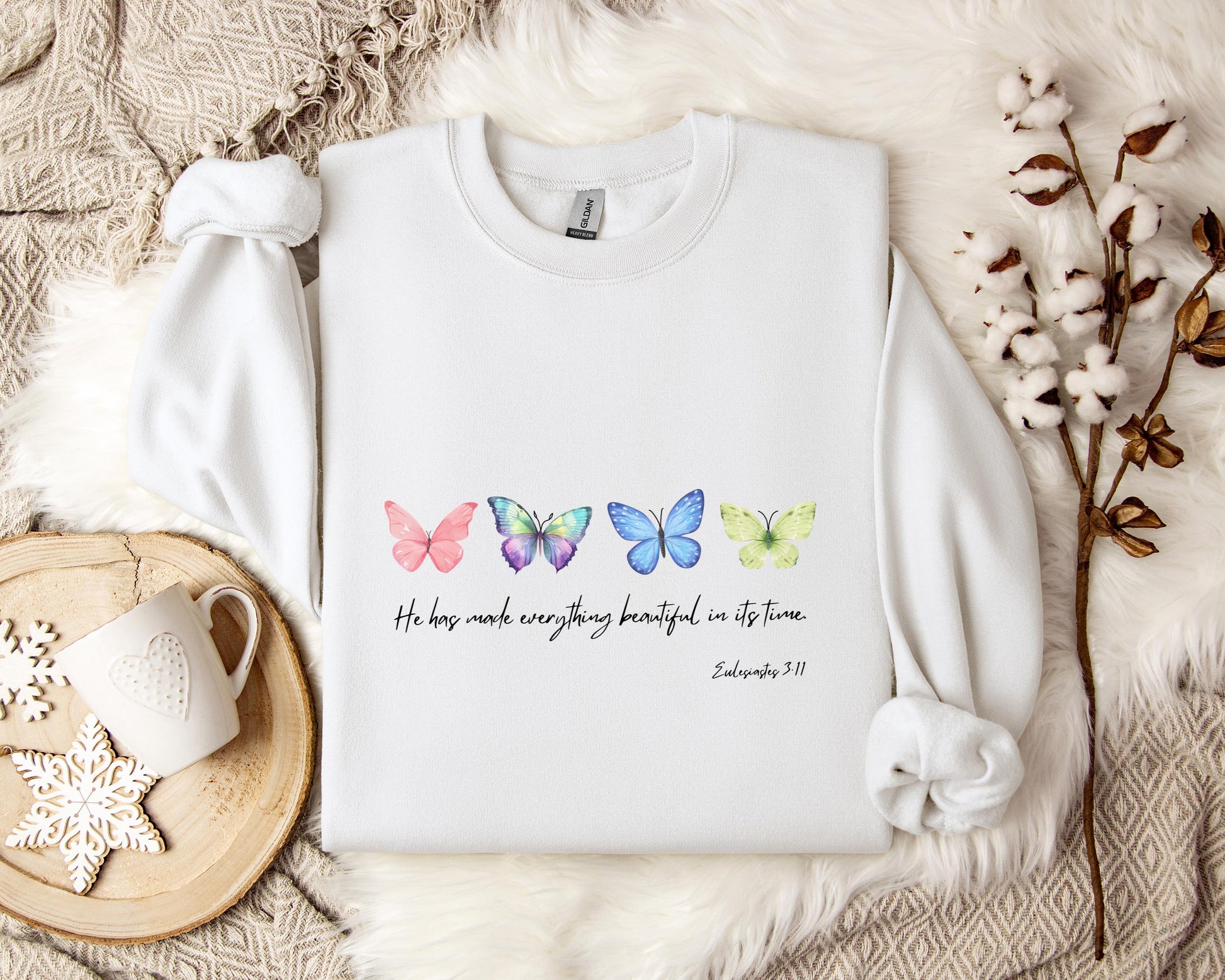 He Has Made Everything Beautiful In Its Time Ecclesiastes 3.11 Sweatshirt