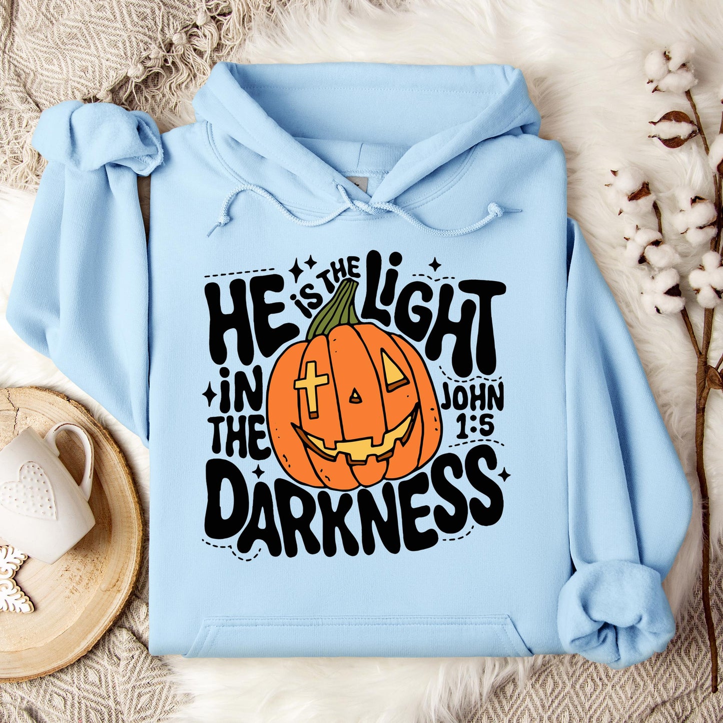 He Is The Light In The Darkness John 1.5 Hoodie