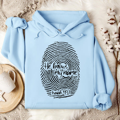 He Knows My Name Isaiah 43.1 Hoodie