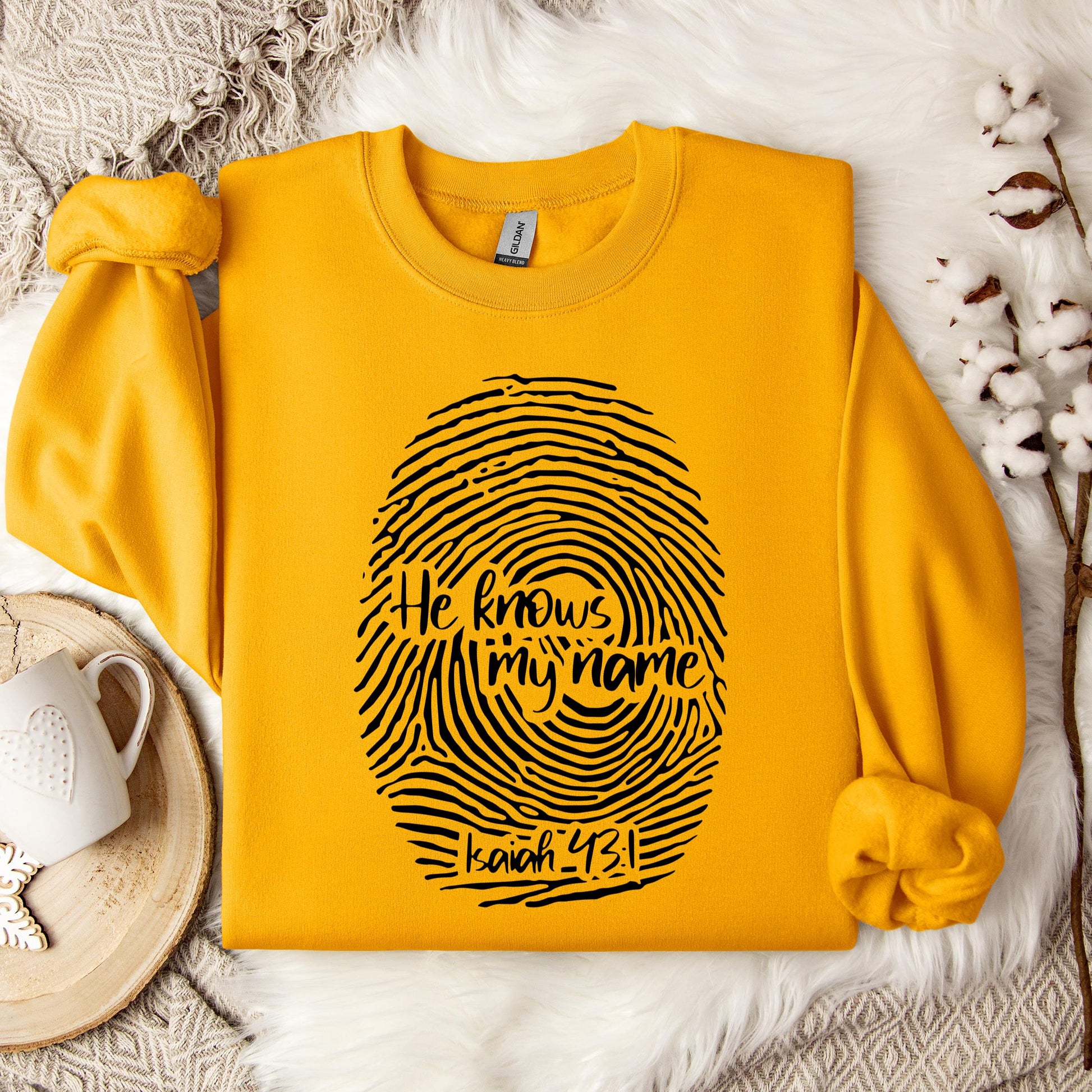 He Knows My Name Isaiah 43.1 Sweatshirt