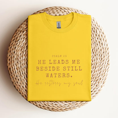 He Leads Me Beside Still Waters He Restores My Soul Psalm 23